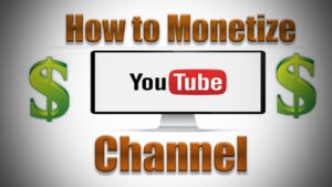 How to Monetize YouTube Channel Fast?