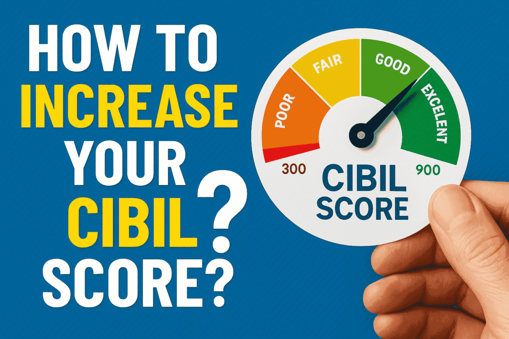  increase CIBIL score fast