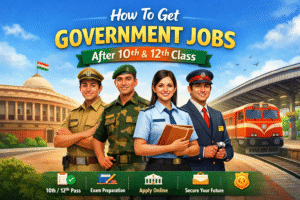 How To Get Government Jobs After 10th and 12th Class (Student Friendly Guide) ChatGPT Image Feb 22, 2026, 01_52_38 AM